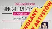 i-warszawski-festiwal-tanga-i-muzyki-retro-im-wladyslawa-szpilmana-odwolany