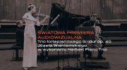 swiatowa-premiera-audiowizualna-trio-fortepianowego-g-dur-op-40-jozefa-wieniawskiego