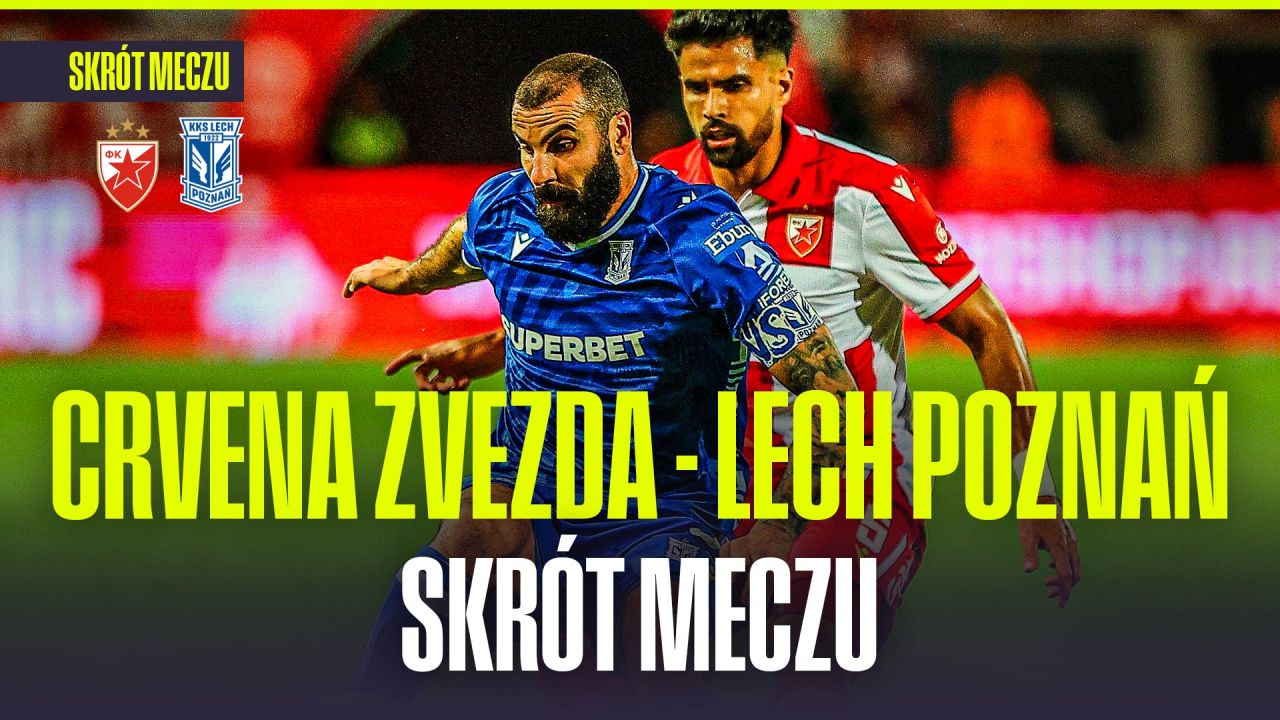 El. Ligi Mistrzów: Crvena zvezda – Lech Poznań 1:1, mecz 3. rundy ...