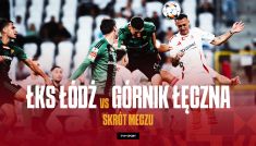 ŁKS Łódź – Górnik Łęczna. Betclic 1 Liga, 3. kolejka 