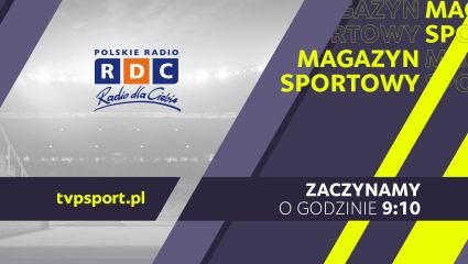 Magazyn sportowy (Polskie Radio RDC) [transmisja na żywo, online, live stream] (27.06.2025)